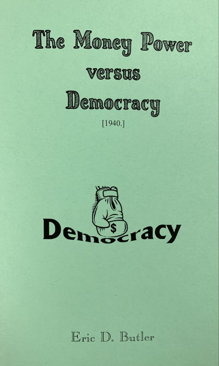 THE MONEY POWER VERSUS DEMOCRACY