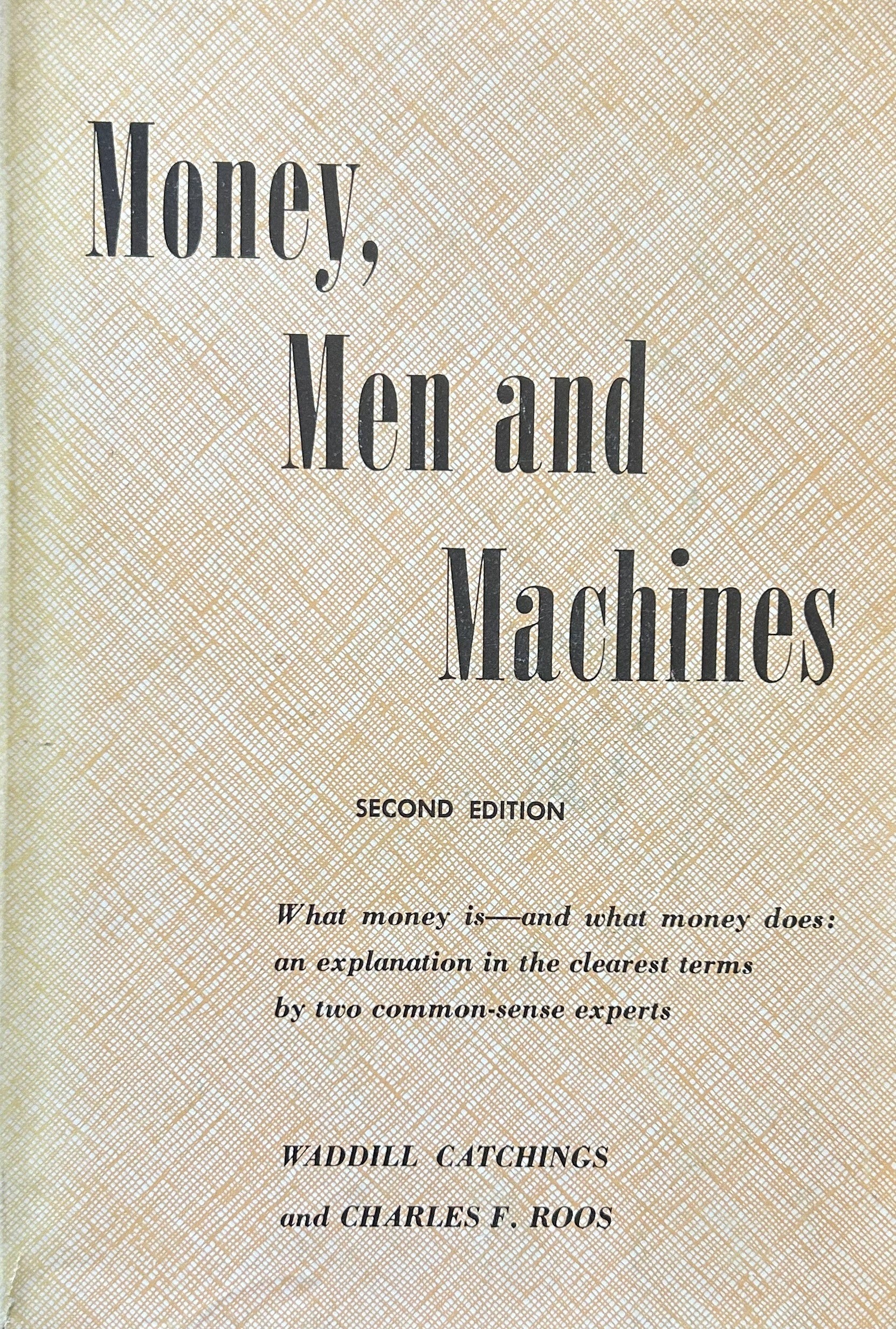MONEY, MEN AND MACHINES