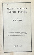 MONEY, POLITICS AND THE FUTURE