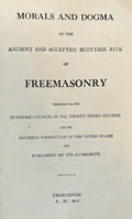 MORALS AND DOGMA of the Ancient and Accepted Scotish Rite of Freemasonry
