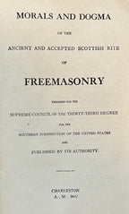 MORALS AND DOGMA of the Ancient and Accepted Scotish Rite of Freemasonry
