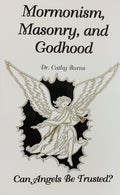 MORMONISM, MASONRY AND GODHOOD