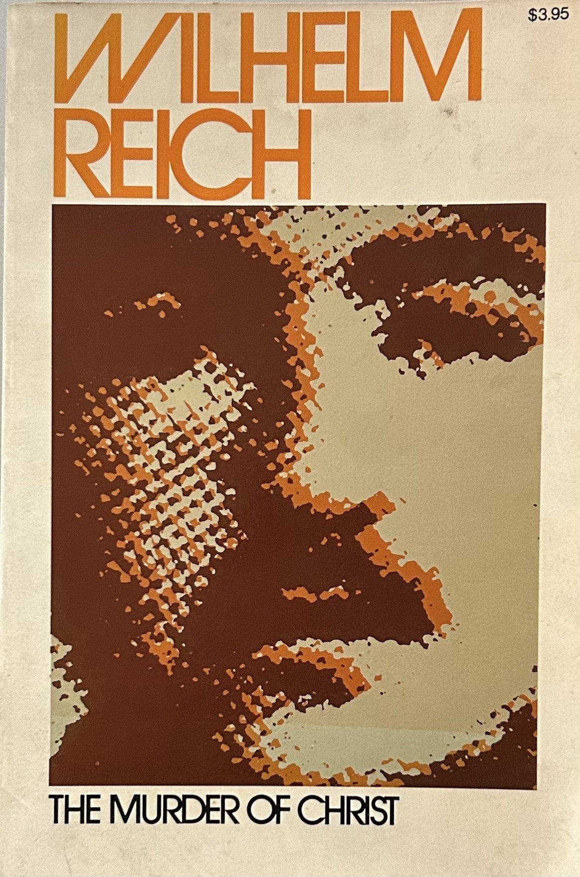 THE MURDER OF CHRIST: Vol 1 of The Emotional Plague of Mankind