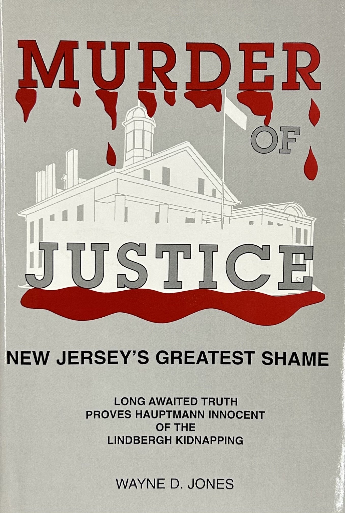 MURDER OF JUSTICE: Lindbergh Kidnapping