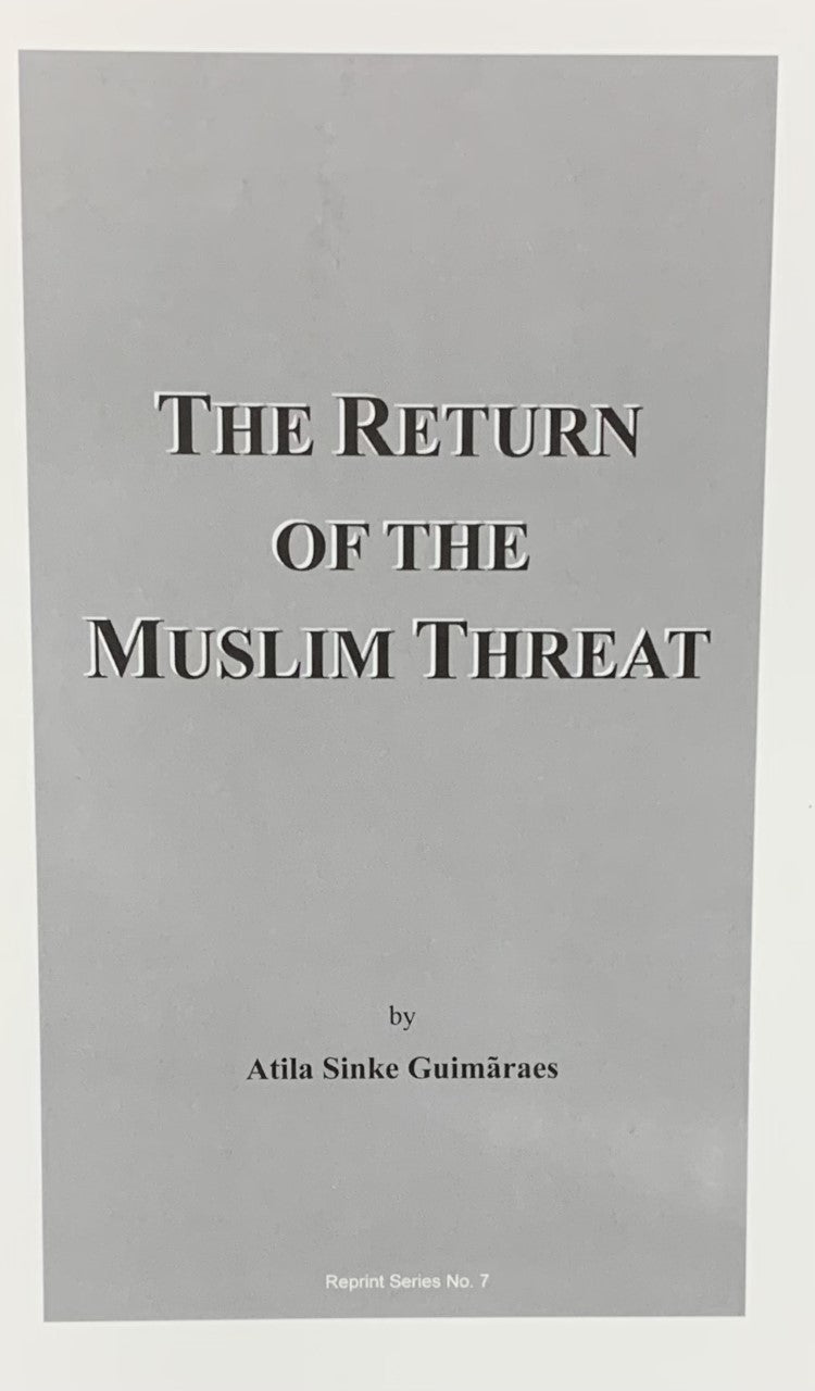THE RETURN OF THE MUSLIM THREAT