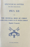 Encyclical Letter THE MYSTICAL BODY OF CHRIST AND OUR UNION IN IT WITH CHRIST