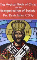 THE MYSTICAL BODY OF CHRIST AND THE REORGANIZATION OF SOCIETY