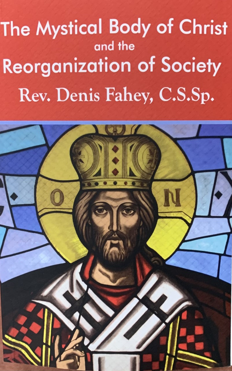 THE MYSTICAL BODY OF CHRIST AND THE REORGANIZATION OF SOCIETY