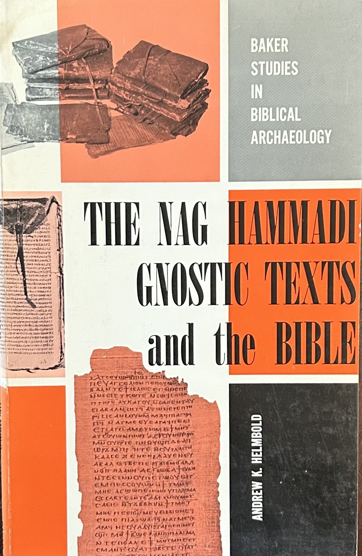 THE NAG HAMMADI GNOSTIC TEXTS AND THE BIBLE