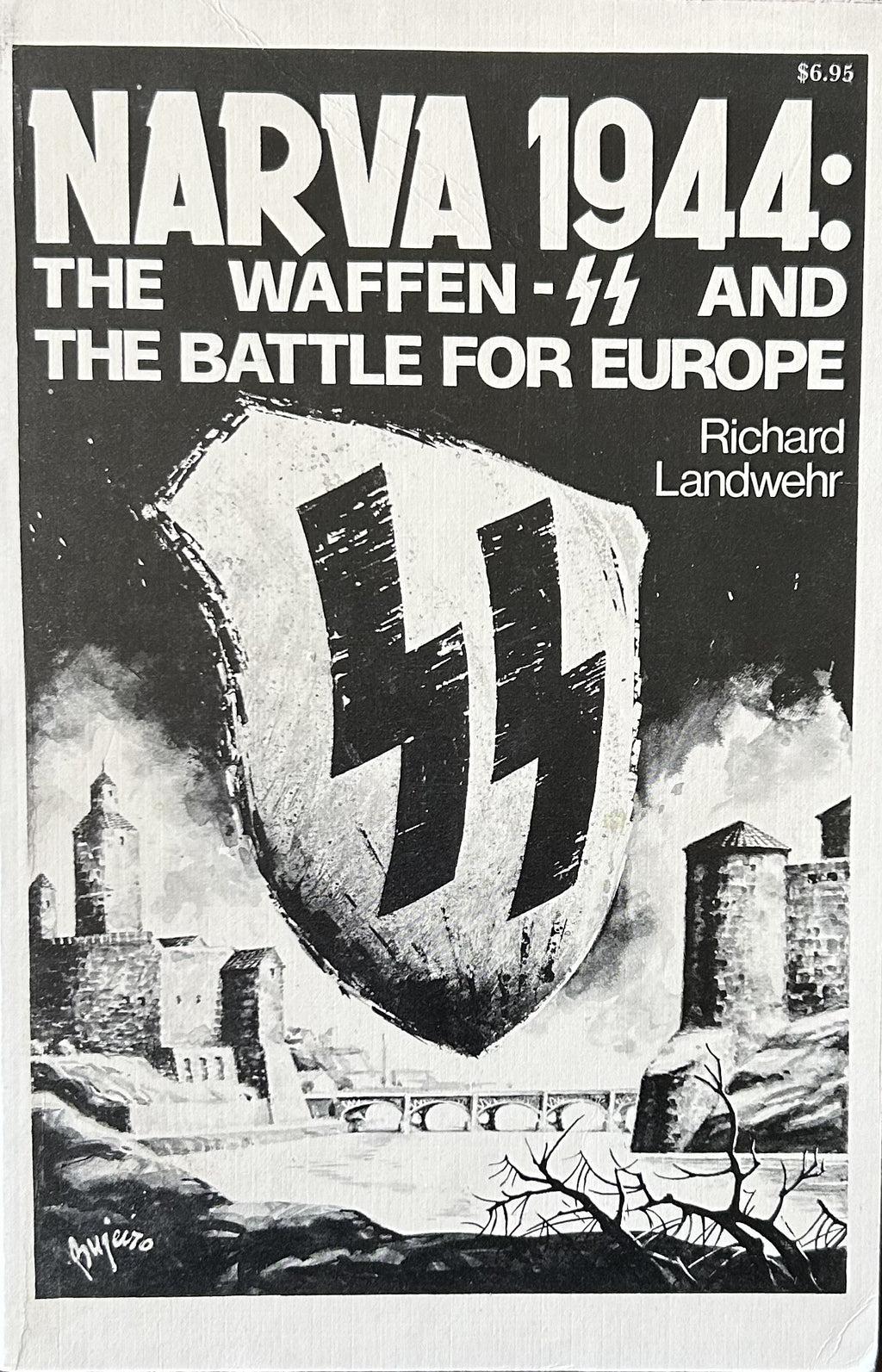 NARVA 1944 The Waffen SS & The Battle for Europe (Signed & Numbered)