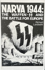 NARVA 1944 The Waffen SS & The Battle for Europe (Signed & Numbered)