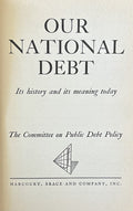 OUR NATIONAL DEBT Its History and its Meaning Today