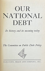 OUR NATIONAL DEBT Its History and its Meaning Today