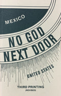 NO GOD NEXT DOOR: RED RULE IN MEXICO & OUR RESPONSIBILITY