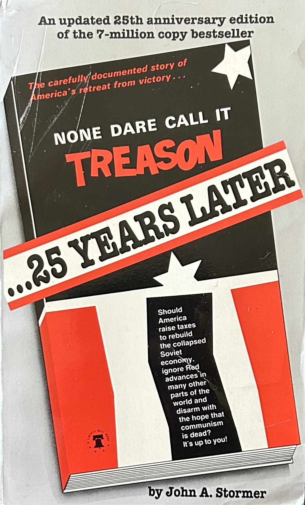 NONE DARE CALL IT TREASON - 25 Years Later