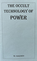 THE OCCULT TECHNOLOGY OF POWER
