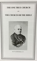THE ONE TRUE CHURCH and THE CHURCH OR THE BIBLE