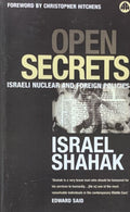 OPEN SECRETS: Israeli Nuclear and Foreign Policies