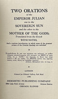 TWO ORATIONS OF EMPEROR JULIAN: To Sovereign Sun, To Mother of Gods