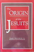 THE ORIGIN OF THE JESUITS