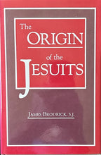 THE ORIGIN OF THE JESUITS