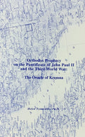 ORTHODOX PROPHECY ON THE PONTIFICATE OF JOHN PAUL II AND THE THIRD WORLD WAR