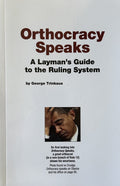 ORTHOCRACY SPEAKS A Layman's Guide to the Ruling Class