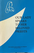 OUR LADY SPEAKS TO HER BELOVED PRIESTS