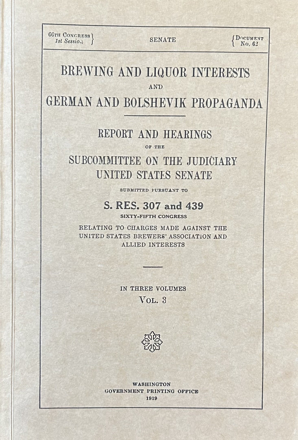 OVERMAN REPORT - Brewing & Liquor Interests and German and Bolshevik Propagnda, Vol.3
