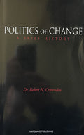 POLITICS OF CHANGE A Brief History