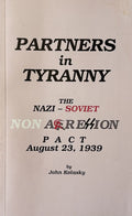 PARTNERS IN TYRANNY: The Nazi-Soviet Non-Aggression Pact August 23, 1939