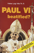 PAUL VI BEATIFIED?
