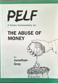 PELF: A Green Commentary on The Abuse of Money