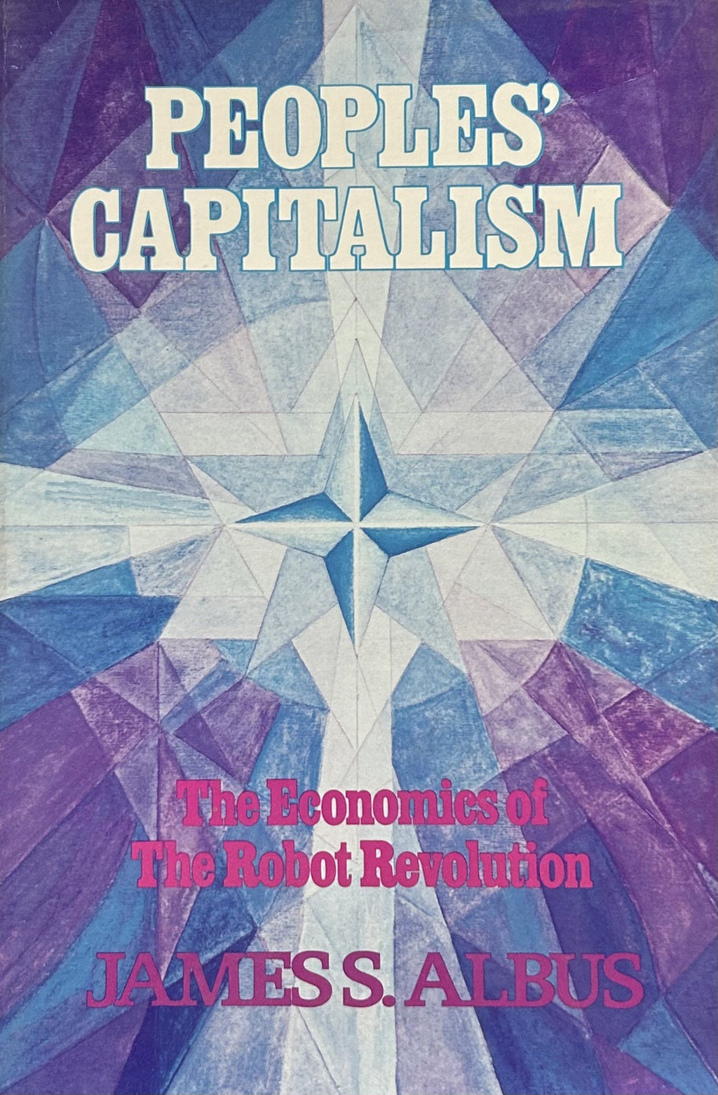 PEOPLES' CAPITALISM The Economics of the Robot Revolution