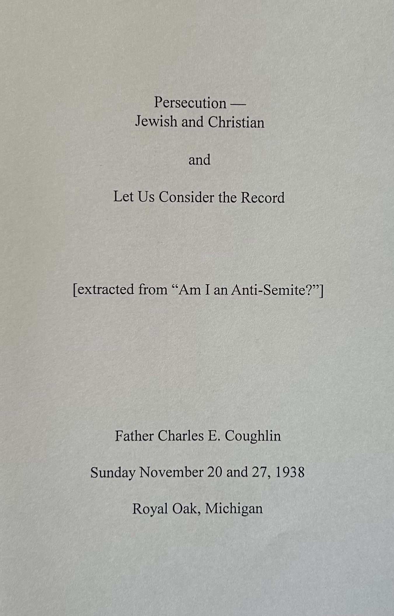 PERSECUTION-JEWISH AND CHRISTIAN & LET US CONSIDER THE RECORD