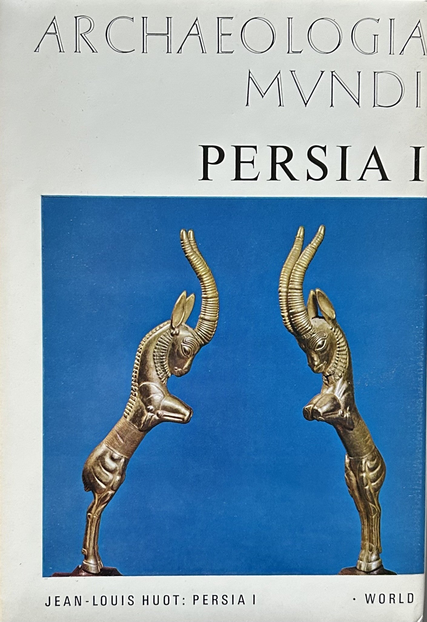 Archaeologia Mundi PERSIA 1