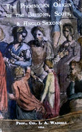 PHOENECIAN ORIGIN OF THE BRITONS, SCOTS AND ANGLO-SAXONS