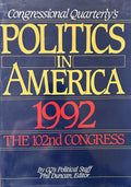 Congressional Quarterly's Politics in America 1992: The 102 Congress