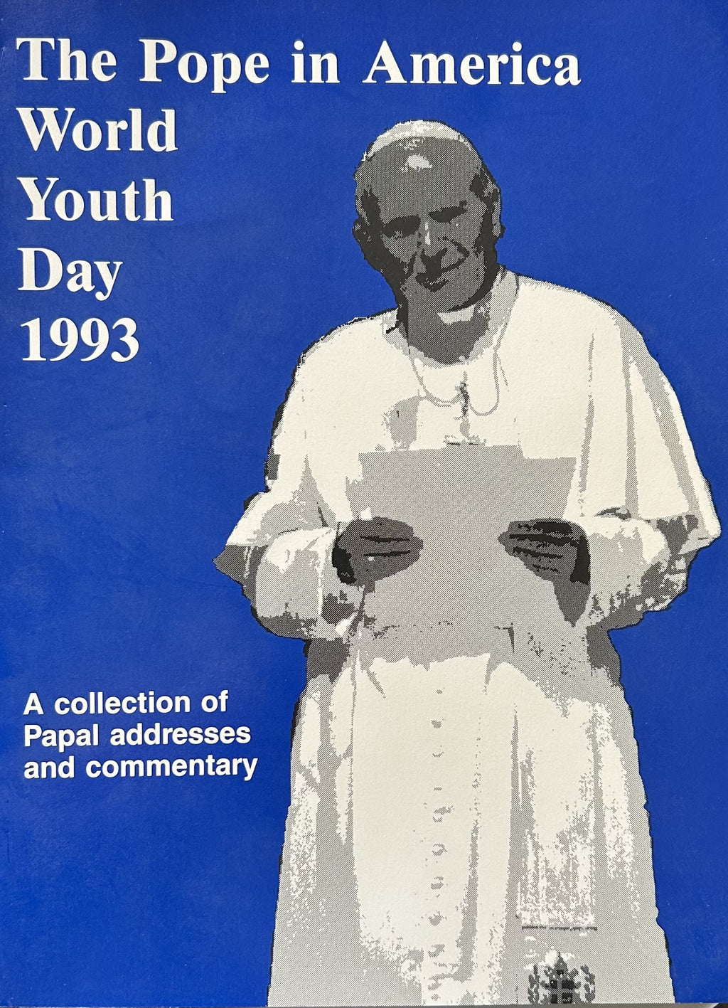 THE POPE IN AMERICA World Youth Day 1993
