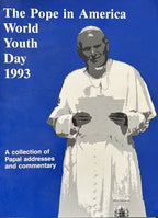 THE POPE IN AMERICA World Youth Day 1993