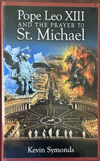 POPE LEO XIII AND THE PRAYER TO ST. MICHAEL