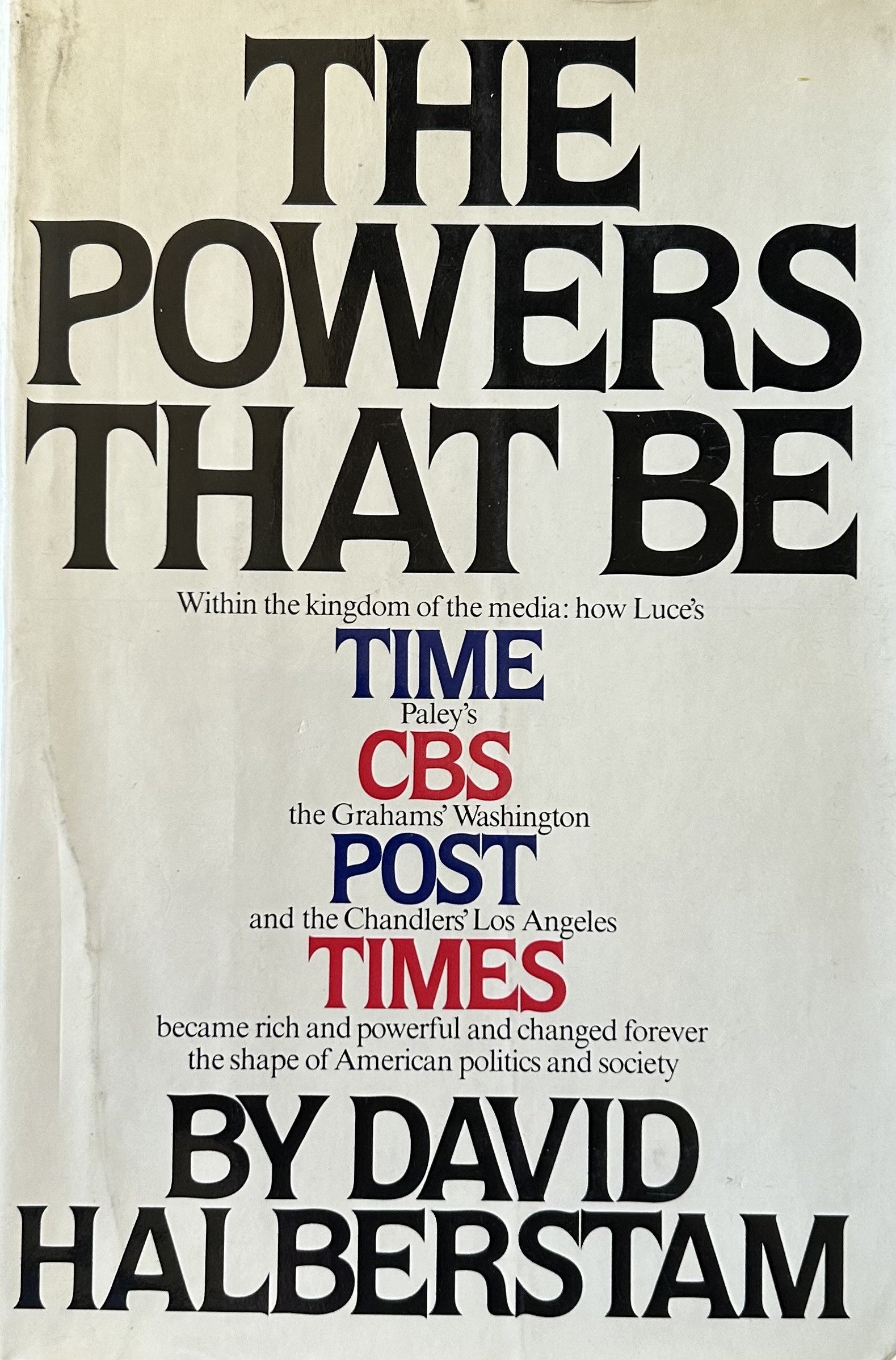 THE POWERS THAT BE (Within the Kingdom of "main-stream" Media