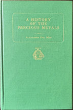 A HISTORY OF THE PRECIOUS METALS