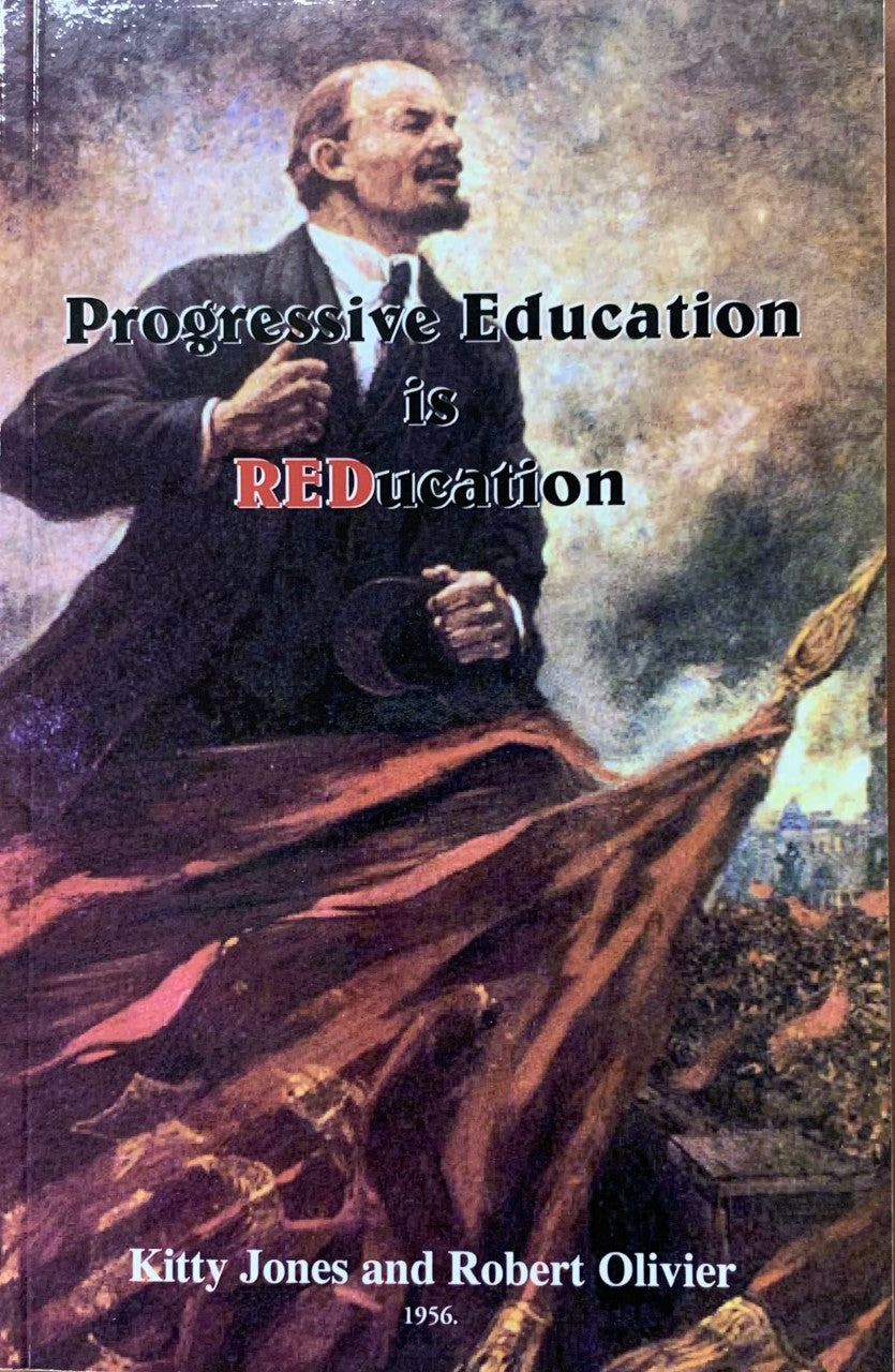 PROGRESSIVE EDUCATION IS RED-UCATION