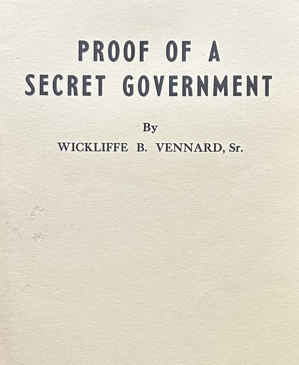 PROOF OF A SECRET GOVERNMENT