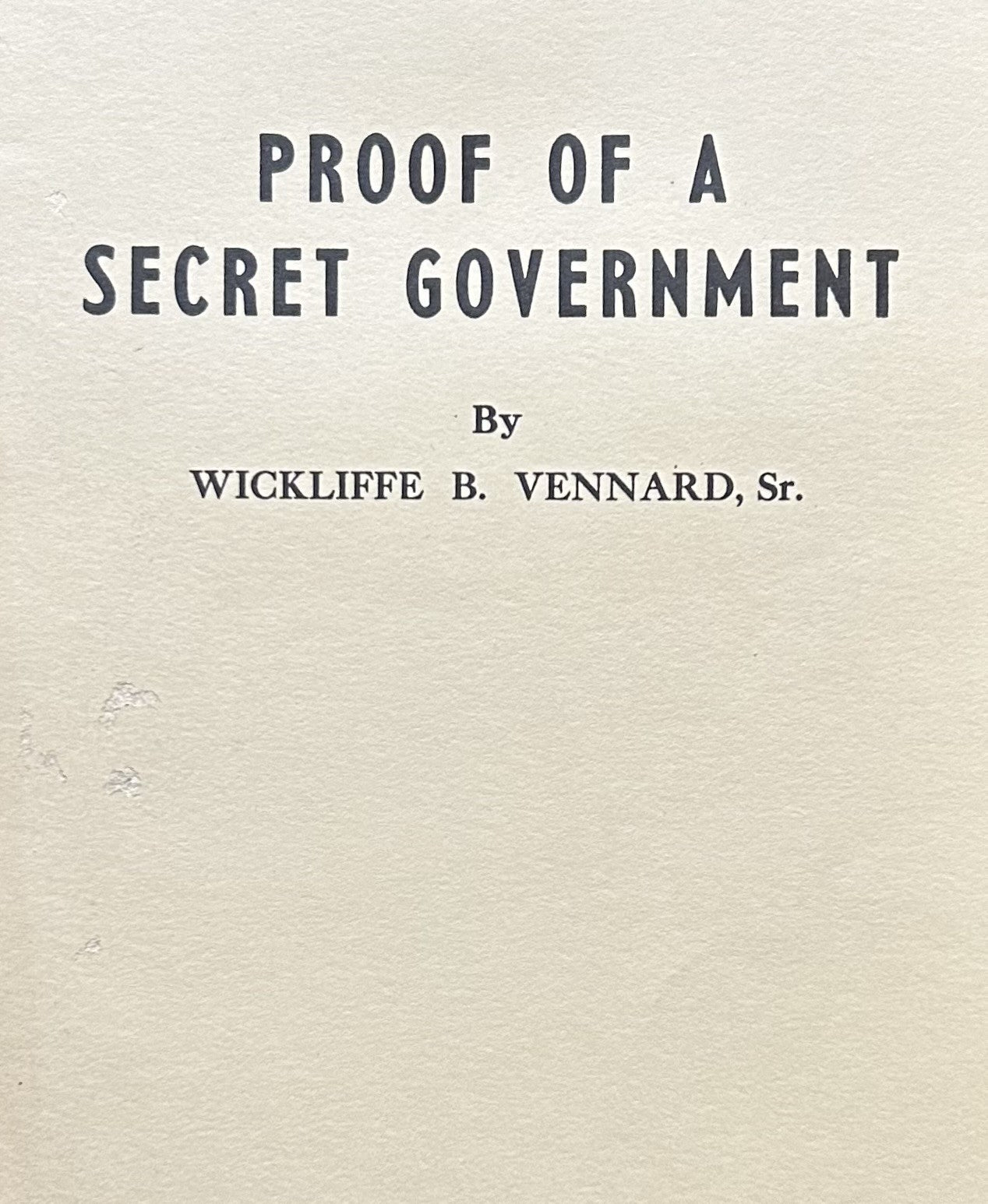 PROOF OF A SECRET GOVERNMENT