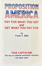 PROPOSITION AMERICA Pay for What You Get & Get What You Pay For