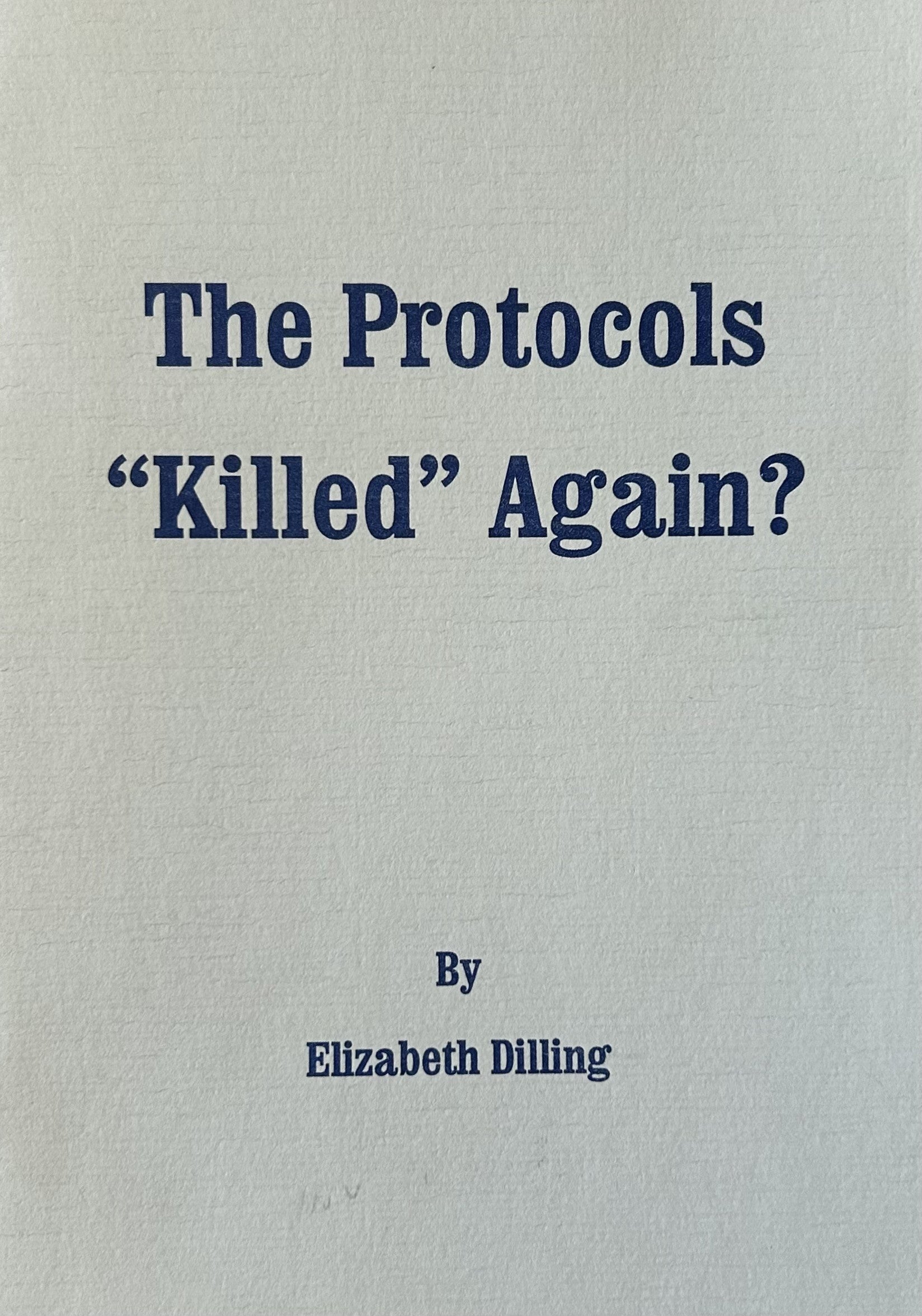 THE PROTOCOLS "KILLED" AGAIN?