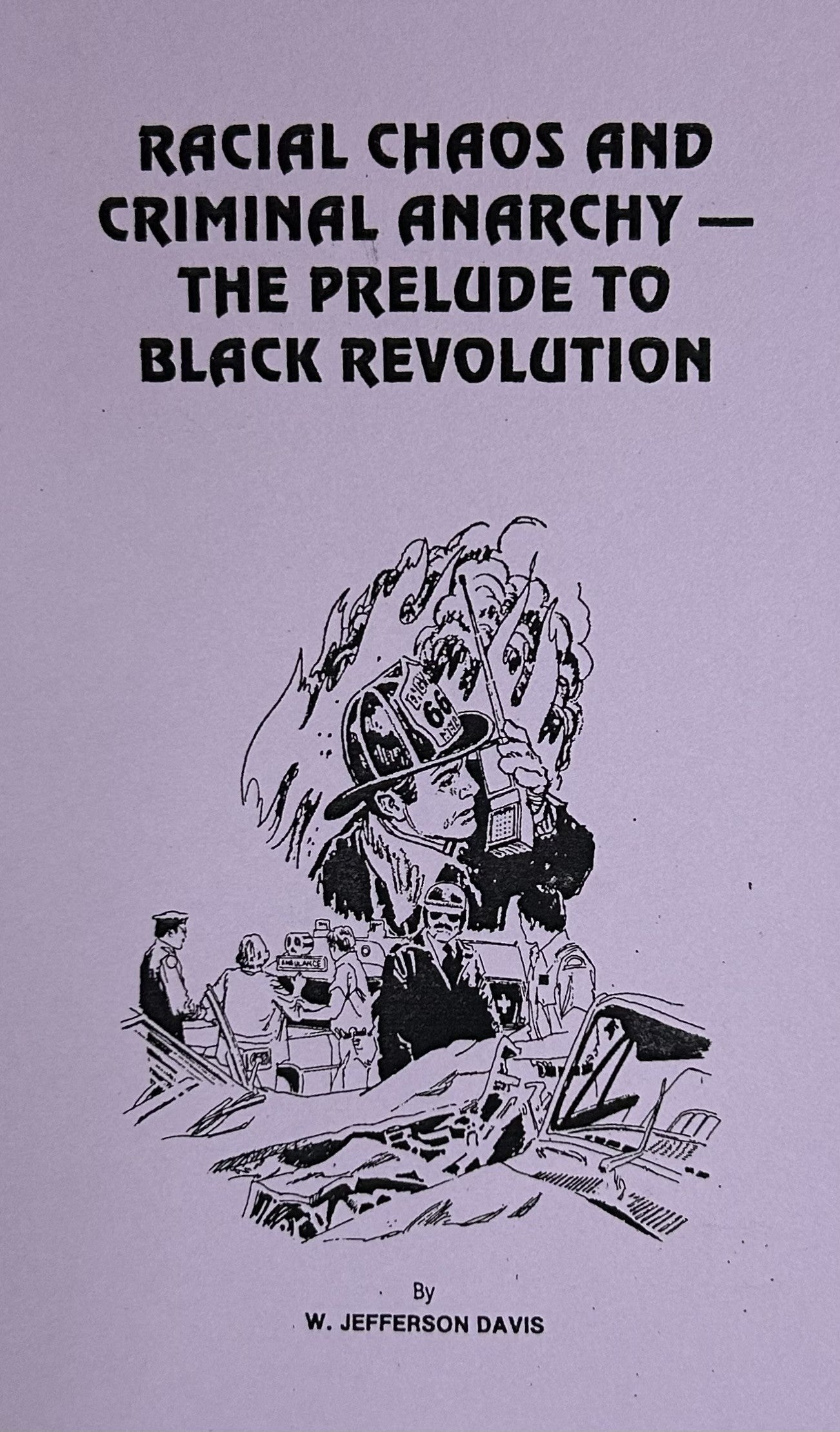 RACIAL CHAOS AND CRIMINAL ANARCHY - The Prelude to Black Revolution
