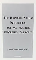 THE RAPTURE VIRUS: Infections but Not for the Informed Catholic